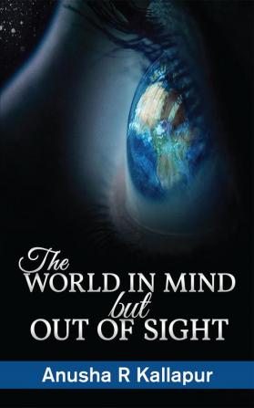 The World in Mind But Out of Sight