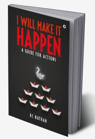 I Will Make It Happen:A Guide for Actions