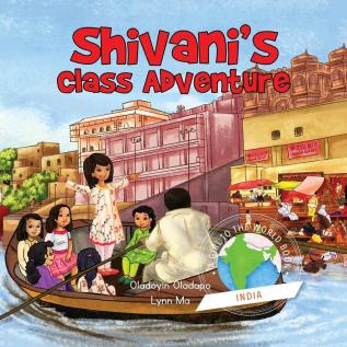 Girl to the World: Shivani's Class Adventure: 1