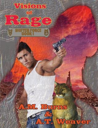 Visions of Rage: 1 (Shifter Force)