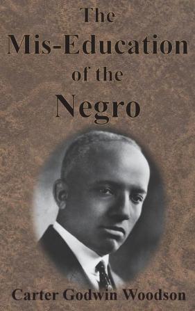 The Mis-Education of the Negro