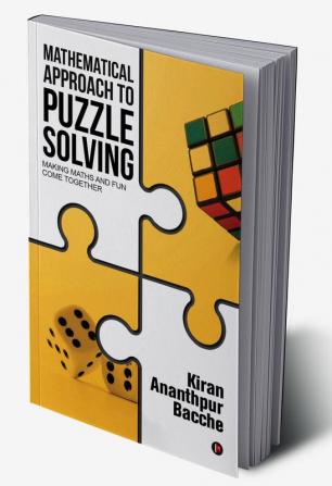 Mathematical Approach to Puzzle Solving:Making Maths and Fun Come Together