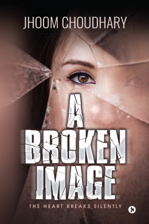 A Broken Image:The Heart Breaks Silently