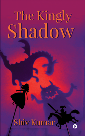 The Kingly Shadow