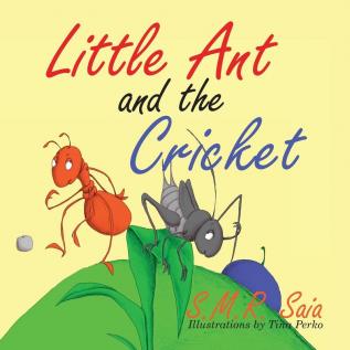 Little Ant and the Cricket: You Can't Please Everyone: 3 (Little Ant Books)