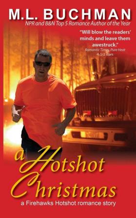 A Hotshot Christmas: 5 (Fire Hawks Hot Shots)