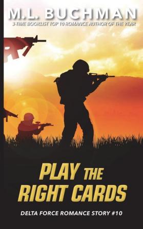 Play the Right Cards: 10 (Delta Force Short Stories)