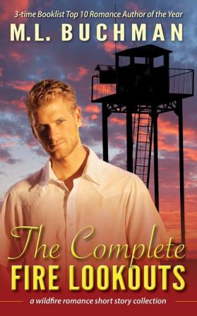 The Complete Fire Lookouts: a wildland firefighter romance story collection: 6 (Firehawks Lookouts)