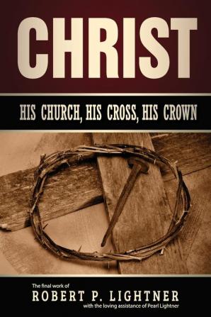 Christ His Church His Cross His Crown