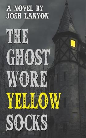 The Ghost Wore Yellow Socks