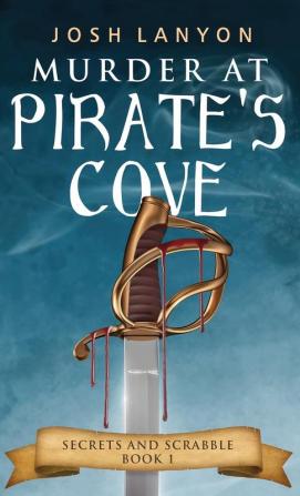 Murder at Pirate's Cove: An M/M Cozy Mystery: Secrets and Scrabble Book 1