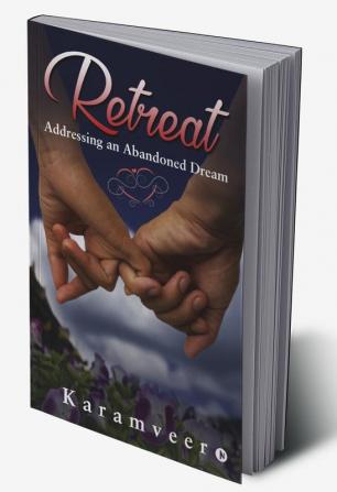 Retreat:Addressing an Abandoned Dream