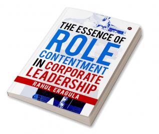 The Essence of Role Contentment in Corporate Leadership