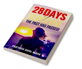 28 Days of Sunshine:The past has passed!