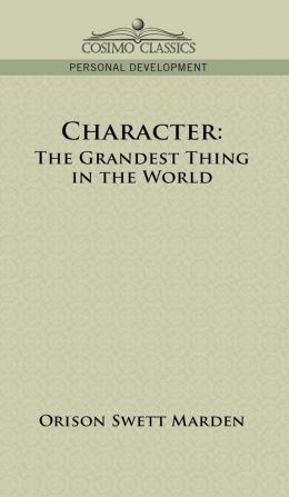 Character: The Grandest Thing in the World