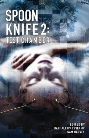 Spoon Knife 2: Test Chamber (Spoon Knife Anthology)