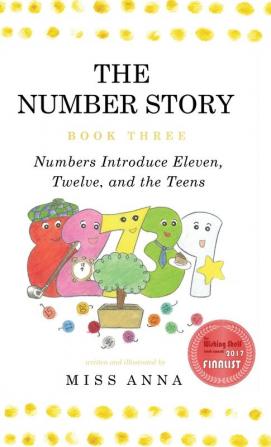 The Number Story 3 / The Number Story 4: Numbers Introduce Eleven Twelve and the Teens / Numbers Teach Children Their Ordinal Names: 3AND4