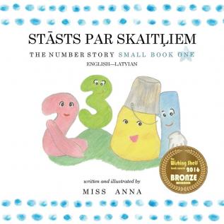 The Number Story 1 STĀSTS PAR SKAITĻIEM: Small Book One English-Latvian