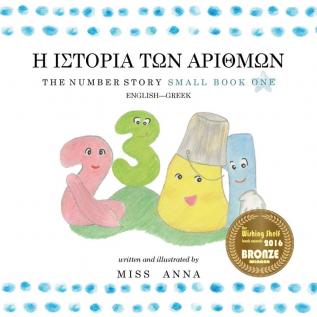 The Number Story 1 Η ΙΣΤΟΡΙΑ ΤΩΝ ΑΡΙΘΜΩΝ: Small Book One English-Greek