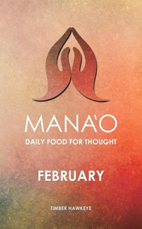 Manao: February: 2 (Manao Monthly Journals with Daily Food for Thought)