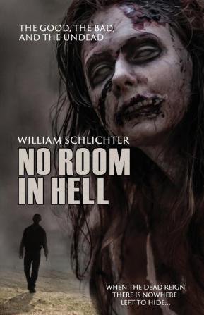 The Good The Bad And The Undead: 1 (No Room in Hell)