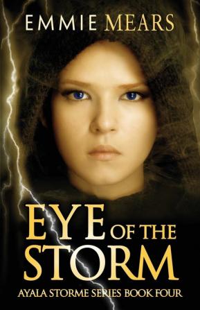 Eye of the Storm: 4 (Ayala Storme)