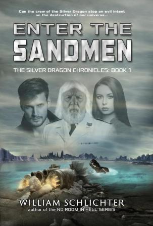 Enter The Sandmen: 1 (Silver Dragon Chronicles)