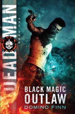 Dead Man: 1 (Black Magic Outlaw)