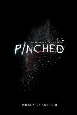 Pinched: The True Story of Surviving the Colombian Cartel