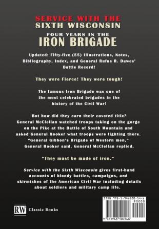 Service With The Sixth Wisconsin (Illustrated): Four Years in the Iron Brigade