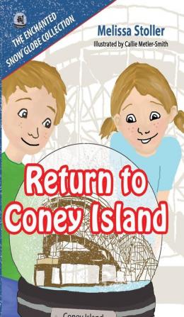 The Enchanted Snow Globe Collection: Return to Coney Island: 1