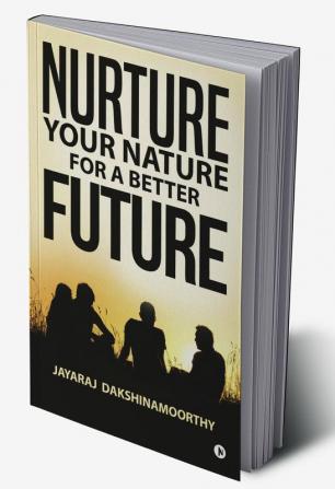 Nurture Your Nature for a Better Future