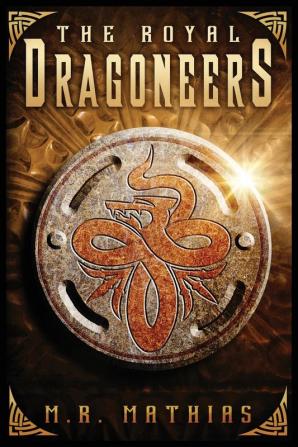 The Royal Dragoneers: 1 (Dragoneer Saga)