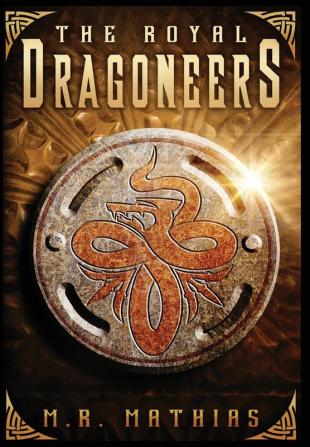 The Royal Dragoneers: 1 (Dragoneer Saga)