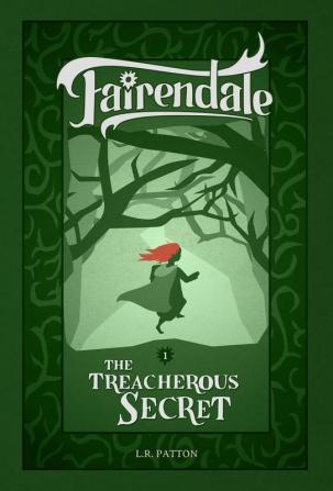 The Treacherous Secret: 1 (Fairendale)