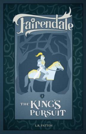 The King's Pursuit: 2 (Fairendale)