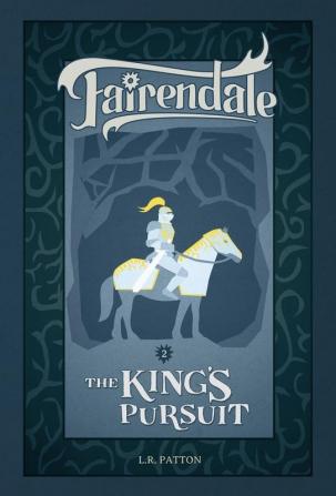 The King's Pursuit: 2 (Fairendale)