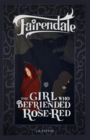 The Girl Who Befriended Rose-Red: 14 (Fairendale)