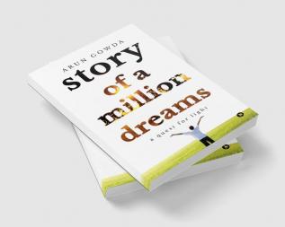 Story of a Million Dreams : A Quest for Light