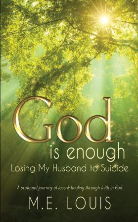 God is Enough: Losing My Husband to Suicide