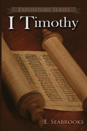 I Timothy: A Literary Commentary on Paul the Apostle's First Letter to Timothy: 13 (Expository)