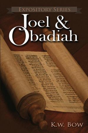 Joel & Obadiah: A Literary Commentary On the Books of Joel and Obadiah: 16 (Expository)