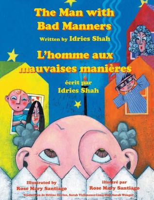 The Man with Bad Manners -- L'Homme aux mauvaises manières: English-French Edition (Hoopoe Teaching-Stories)