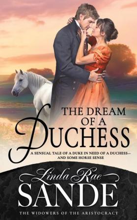 The Dream of a Duchess: 1 (Widowers of the Aristocracy)