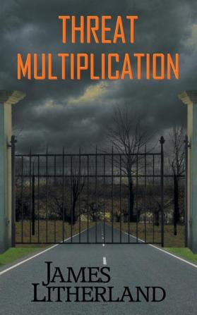 Threat Multiplication (Slowpocalypse Book 2)