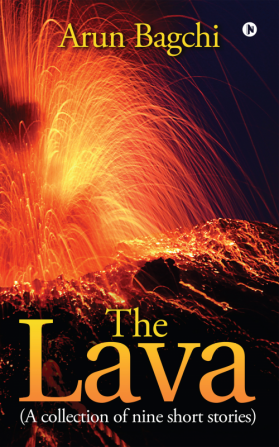 The Lava : (A collection of nine short stories)