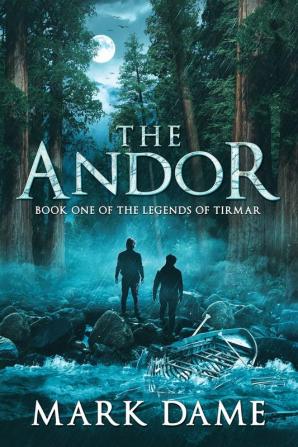 The Andor: Book One of the Legends of Tirmar: 1