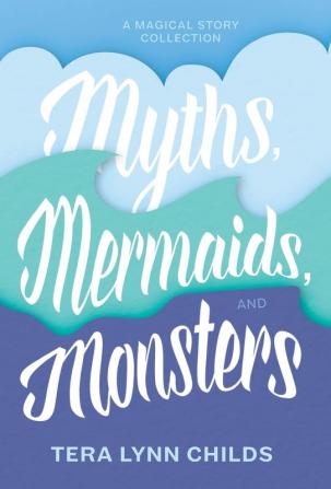 Myths Mermaids and Monsters