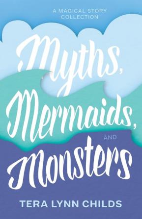 Myths Mermaids and Monsters