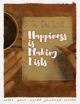 Happiness Is Making Lists (Color Your World Journal)